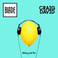 Blonde^Craig David-Nothing Like This