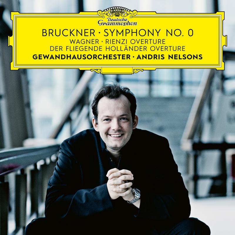 Bruckner: Symphony in D Minor "No. 0, Die Nullte" – Wagner: Der fliegende Holländer Overture; Rienzi Overture