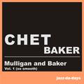 Mulligan and Baker (Vol. 1 - So Smooth)