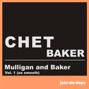 Mulligan and Baker (Vol. 1 - So Smooth)