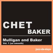 Mulligan and Baker (Vol. 1 - So Smooth)