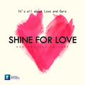 SHINE FOR LOVE