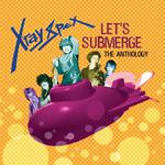 Let's Submerge: The Anthology专辑