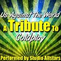 Us Against the World (A Tribute to Coldplay) - Single