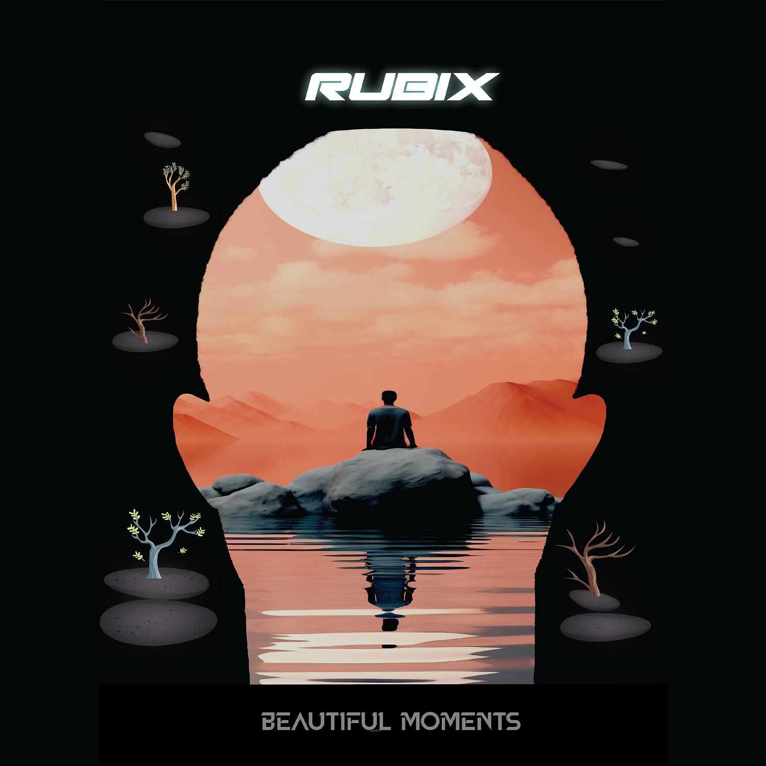 Rubix - Beautiful Moments