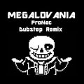 Megalovania (ProNac Dubstep Remix)