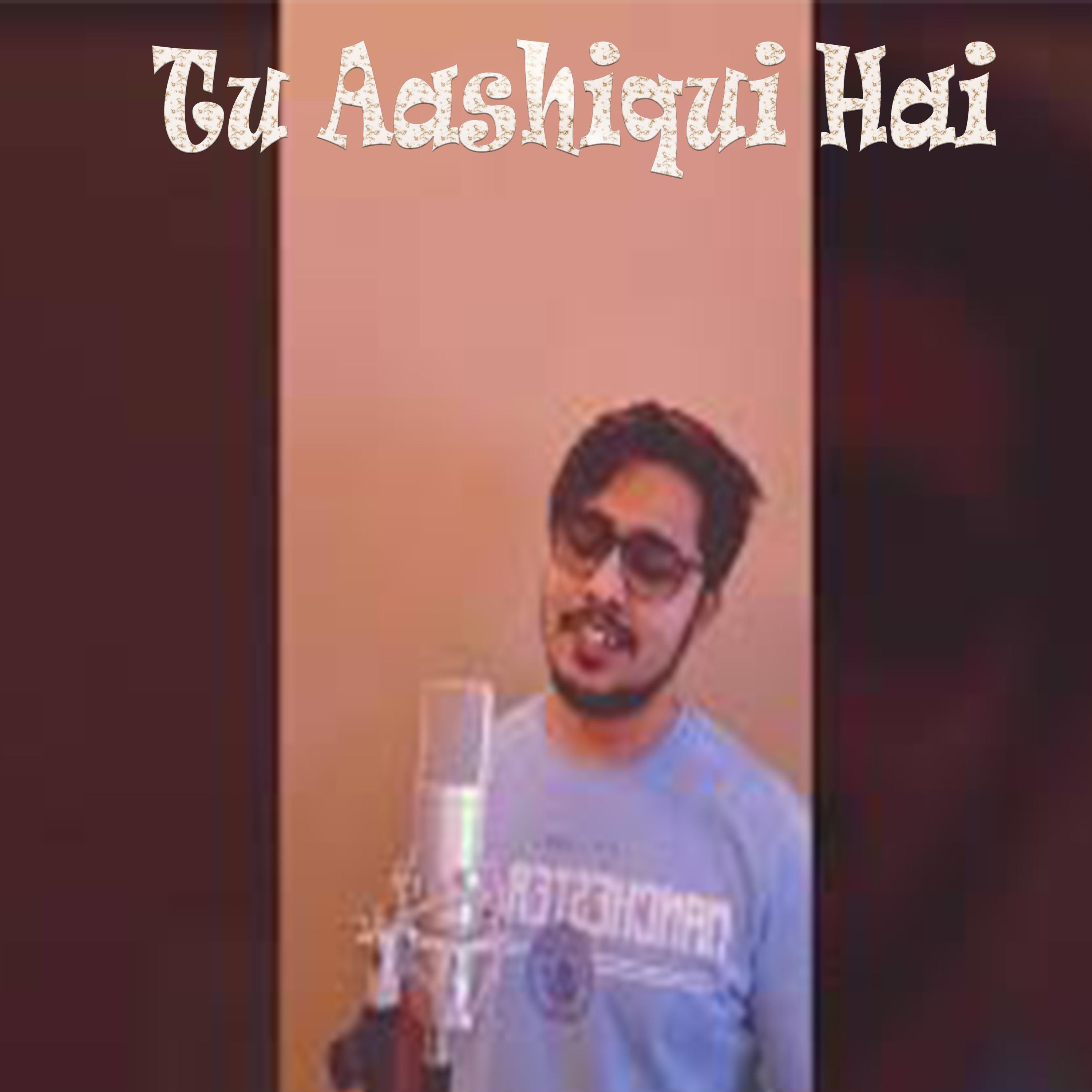 Ashish Khandal - Tu Aashiqui Hai (Unplugged)