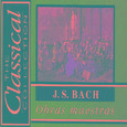 The Classical Collection - J. S. Bach - Obras maestras