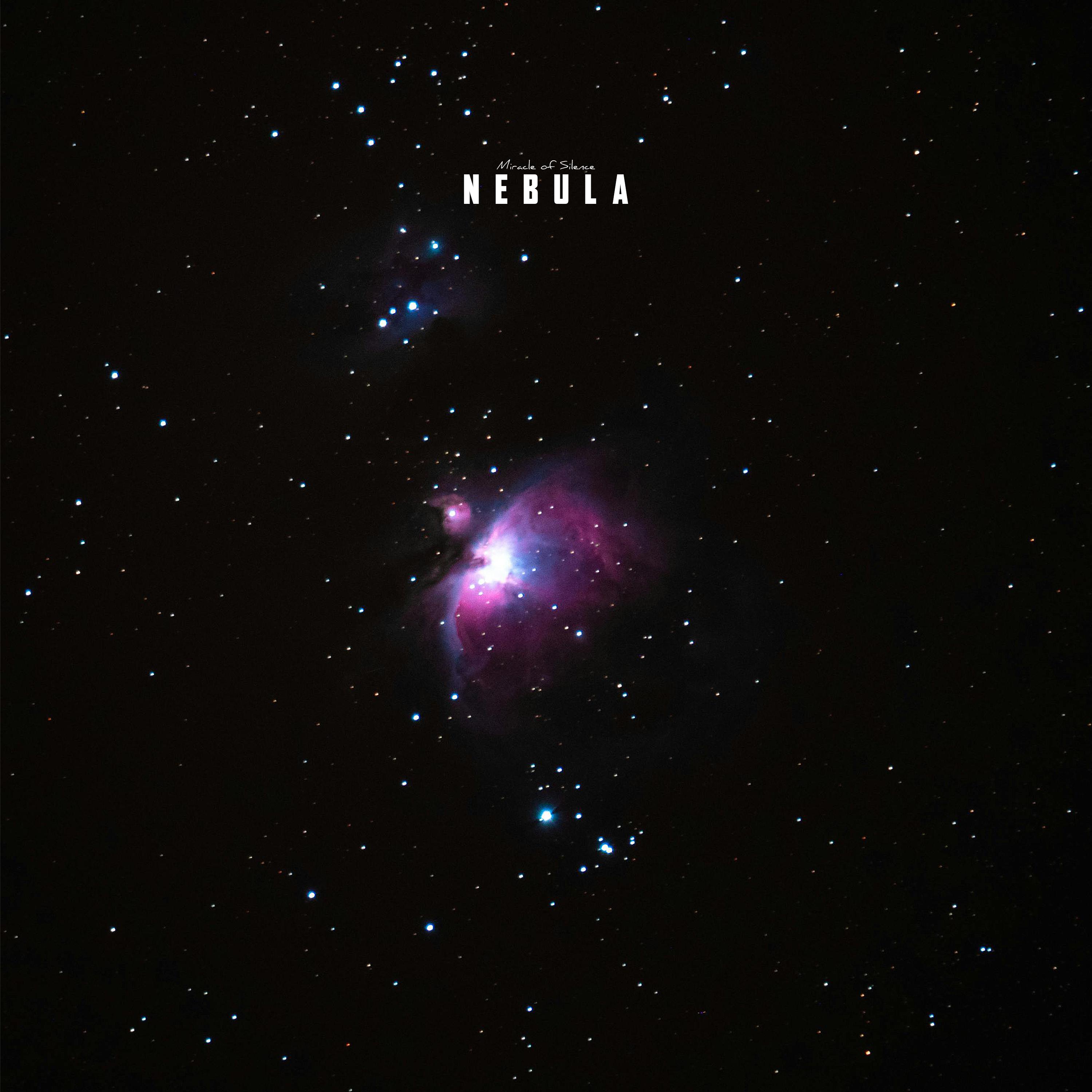 Miracle of Silence - Nebula