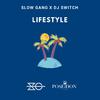 Slow Gang - Lifestyle