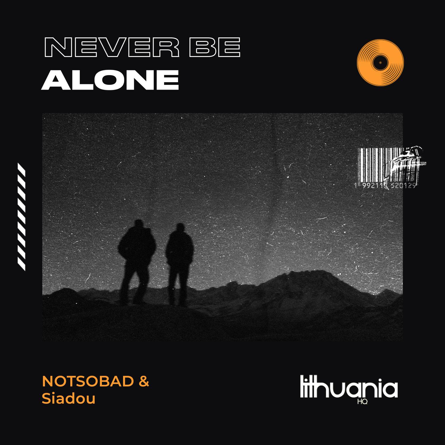 NOTSOBAD - Never Be Alone