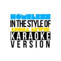 Homeless (In the Style of Leona Lewis) [Karaoke Version] - Single