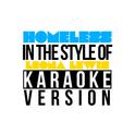 Homeless (In the Style of Leona Lewis) [Karaoke Version] - Single专辑