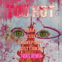 Too Hot (Trias Remix)