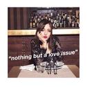 “nothing but a love issue”专辑