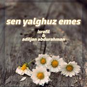 sen yalghuz emes