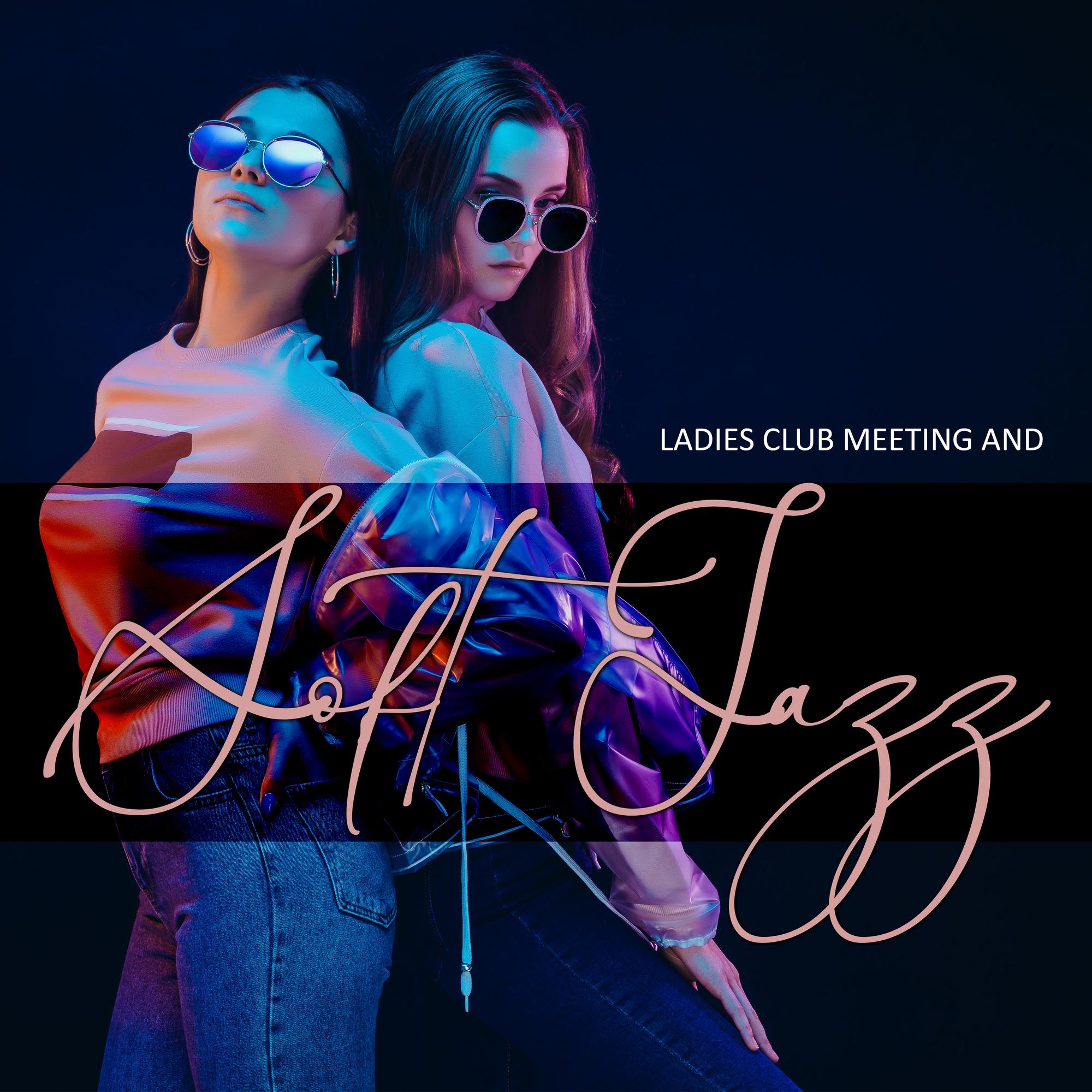 Ladies Club Meeting and Soft Jazz Background Music: Lovely Mood and Peaceful Atmosphere