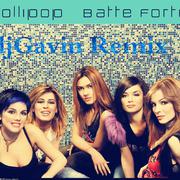 Lollipop -   Batte Forte (DjGavin Remix)