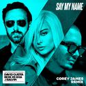 Say My Name (Corey James Remix)专辑