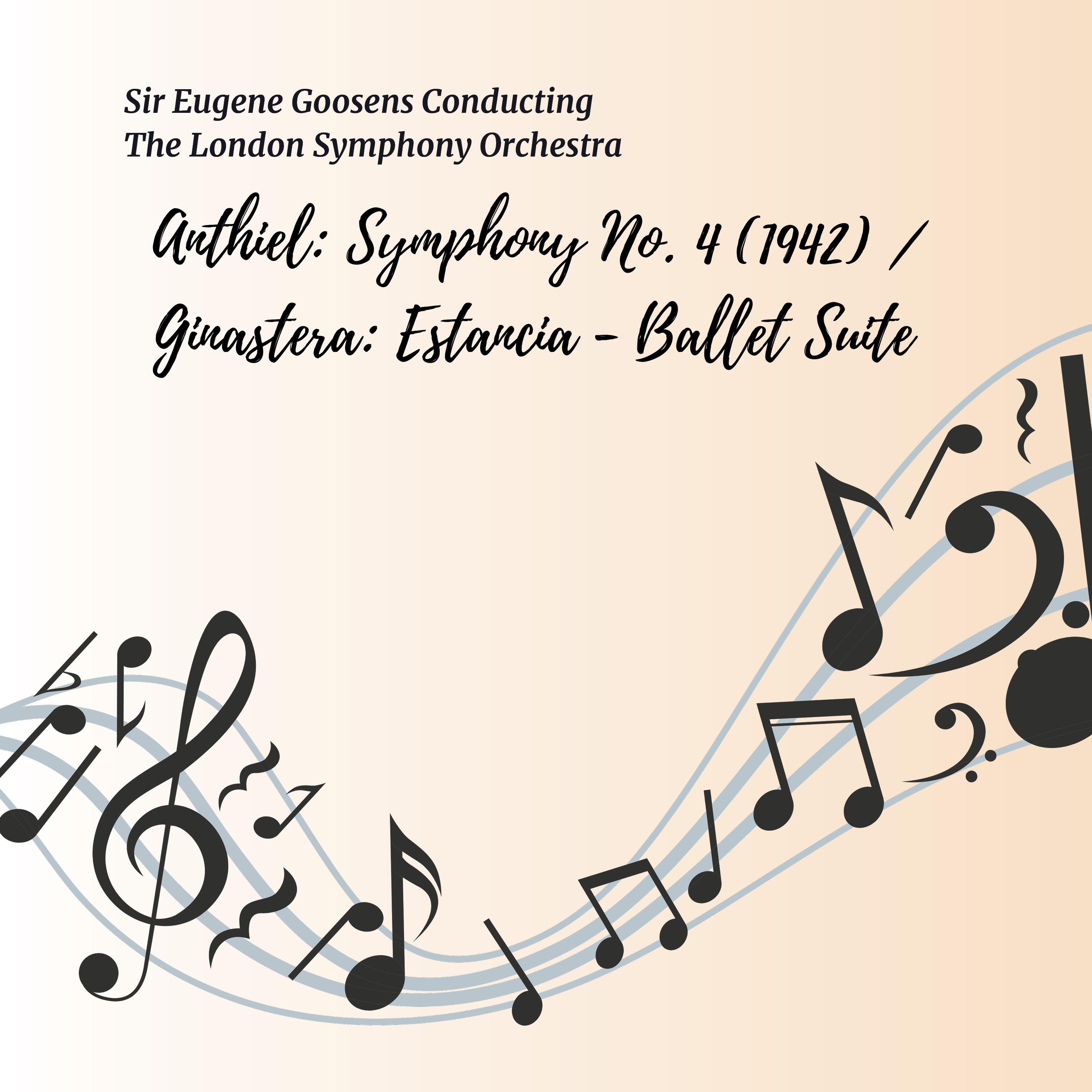 Anthiel: Symphony No. 4 (1942) / Ginastera: Estancia - Ballet Suite