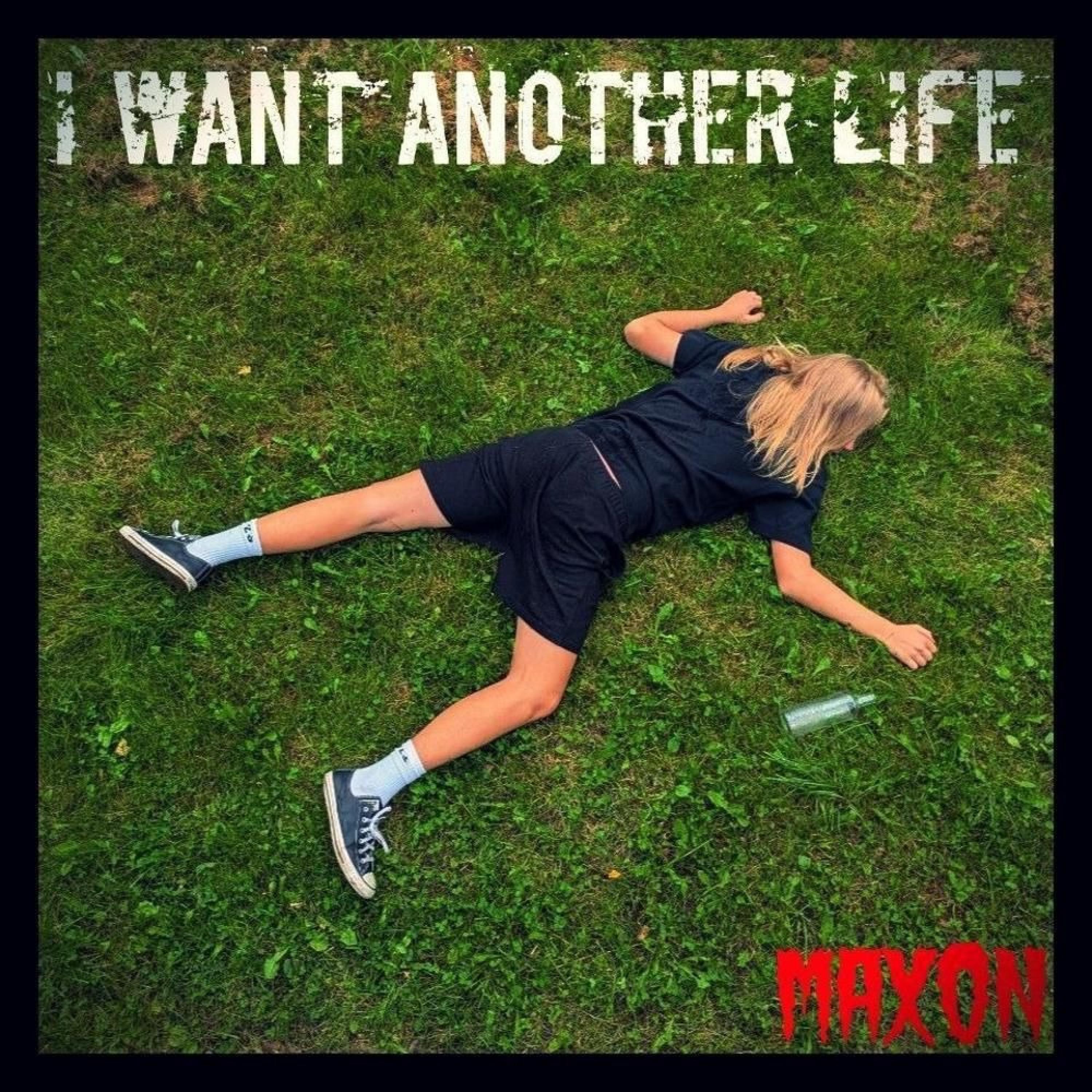 I Want Another Life