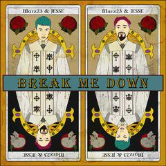 Break Me Down (feat. JESSE)