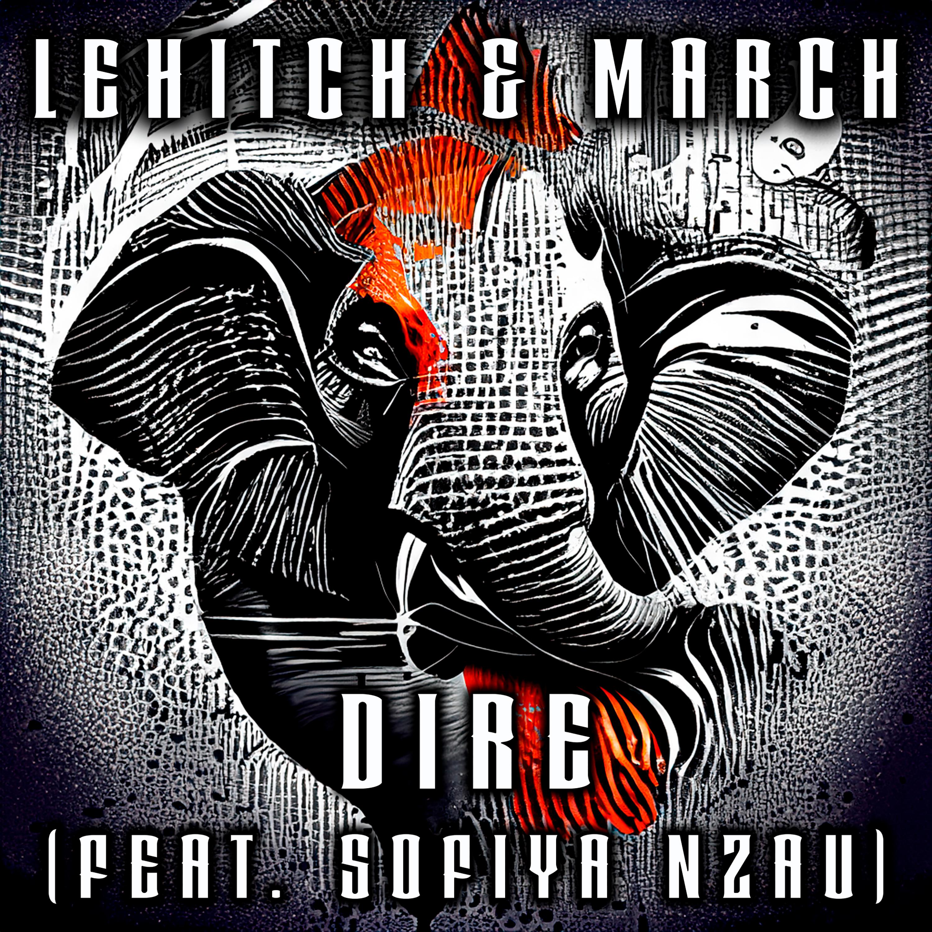 LeHitch & March - Dire (Radio Edit)