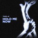 Hold Me Now