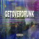 GETOVERDRUNK