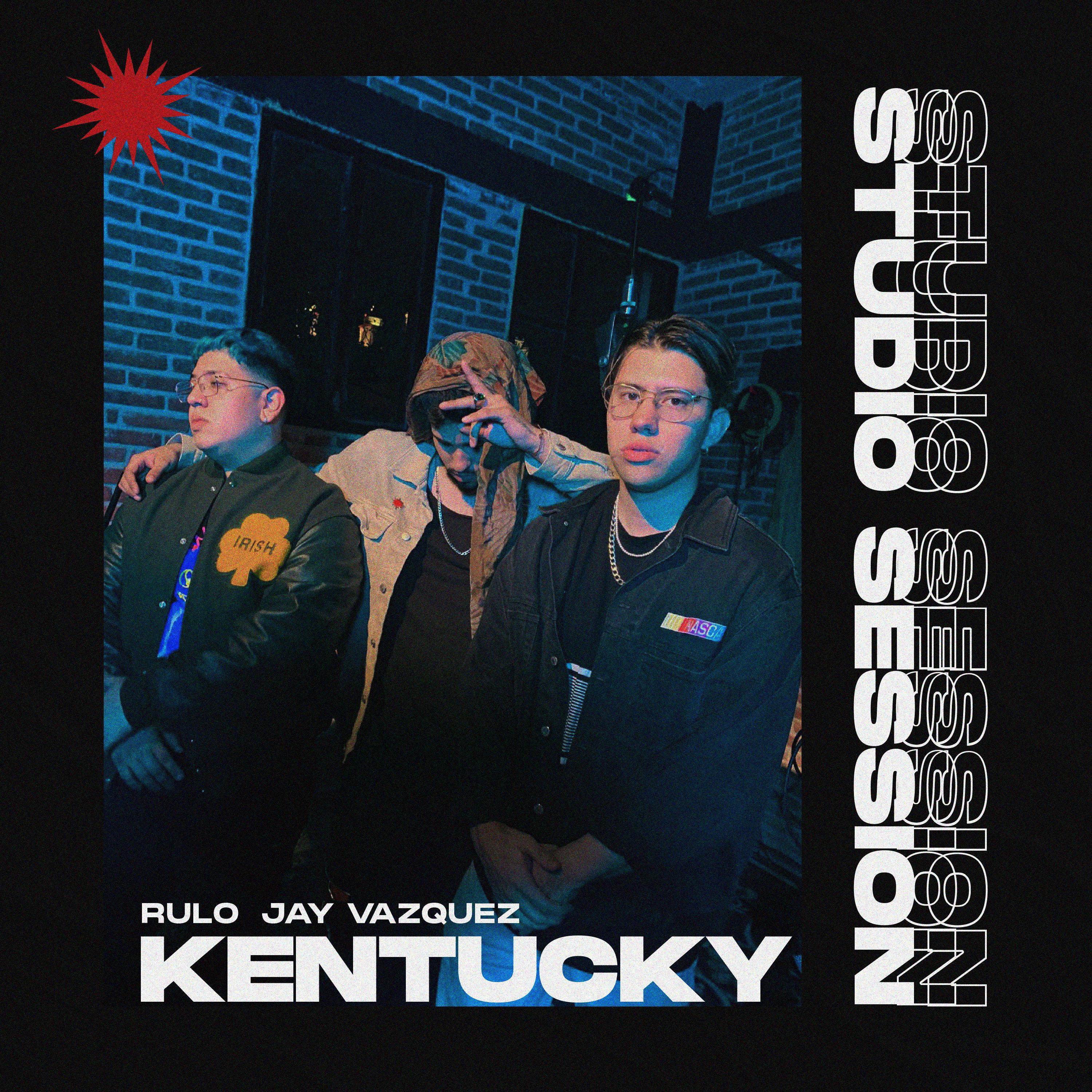 Kentucky (Studio Session) (feat. Jay Vazquez)