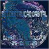 DJ MST7 - Set Destruição Orbital (feat. DJ MP7 013)