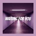 Waiting for you