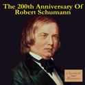 200th Anniversary Of Robert Schumann专辑