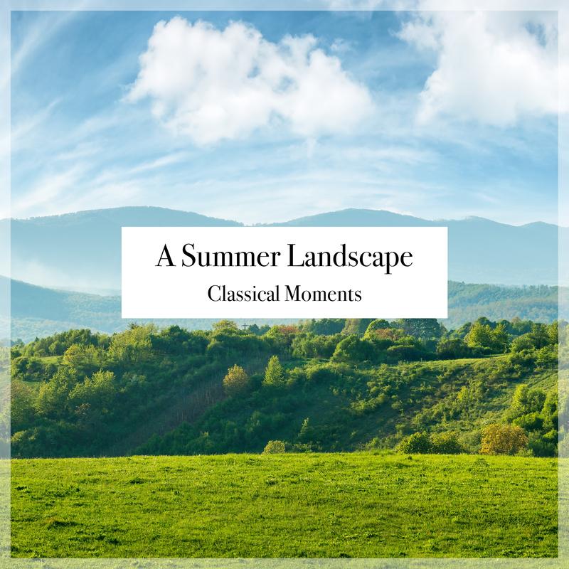 "A Summer Landscape": Classical Moments