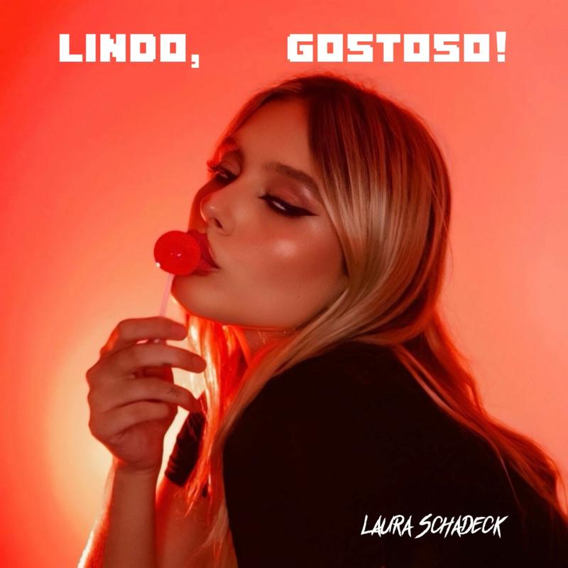 Laura Schadeck - Lindo, Gostoso!