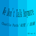 We Don't Talk Anymore专辑