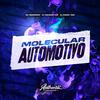 DJ MANEL 062 - Automotivo Molecular