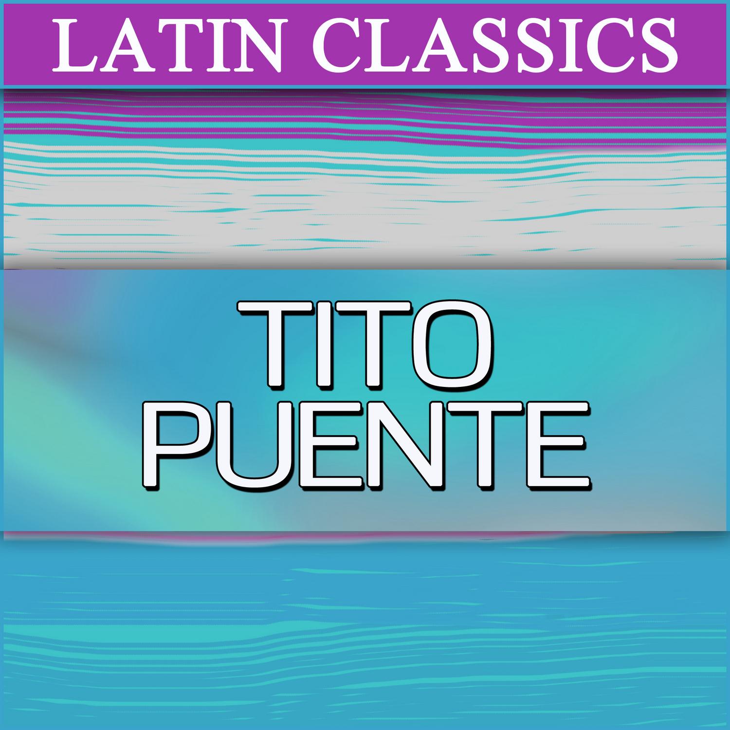 Latin Classics: Tito Puente