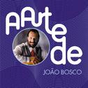 A Arte De João Bosco