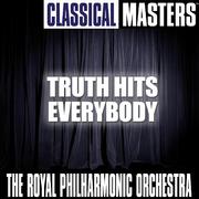 Classical Masters: Truth Hits Everybody