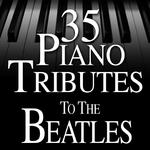 35 Piano Tributes to The Beatles专辑