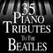 35 Piano Tributes to The Beatles专辑