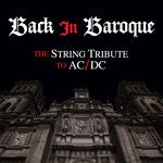 Back in Baroque: The String Quartet Tribute to AC/DC专辑