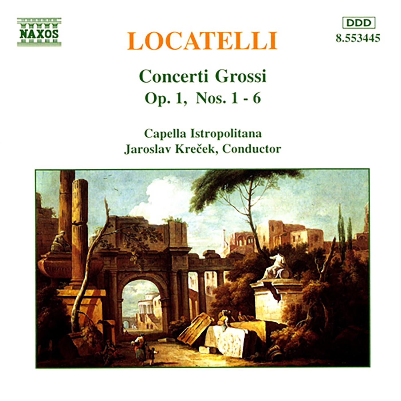 LOCATELLI: Concerti Grossi, Op. 1, Nos. 1- 6