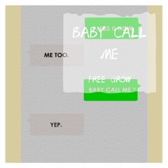 BABY CALL ME