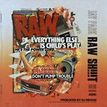 Raw Sh!t (Prod. By DJ Wegun)