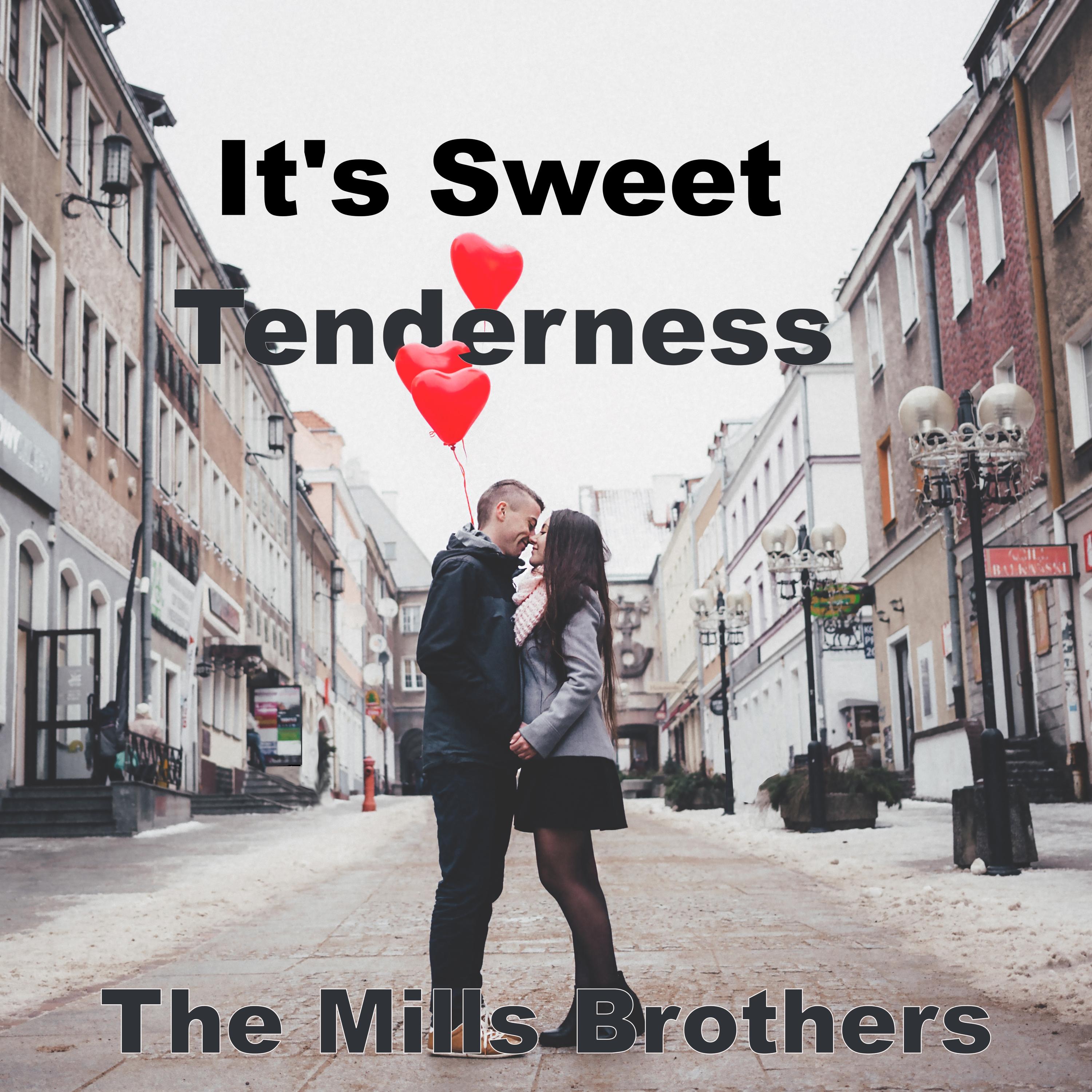 It's Sweet Tenderness