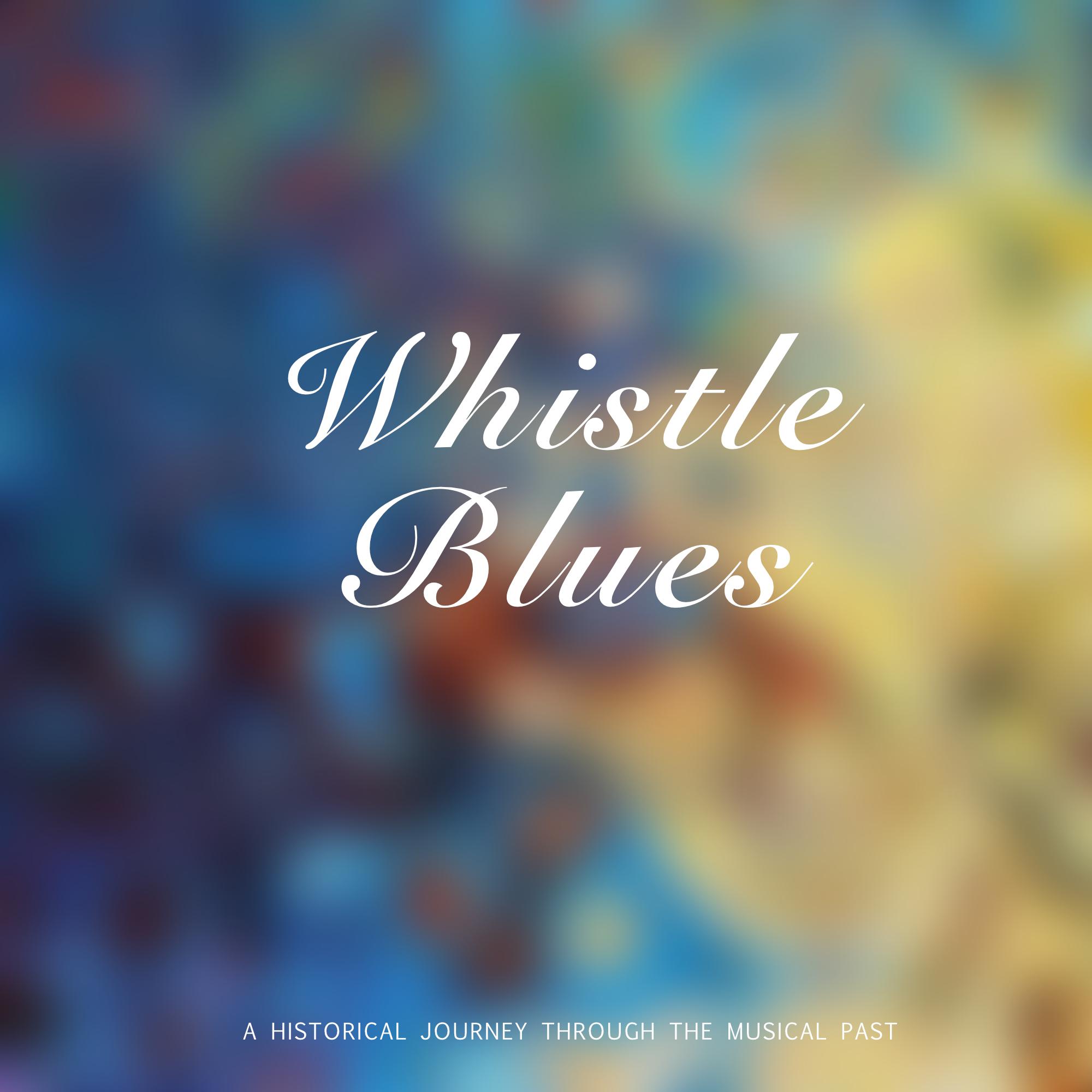Whistle Blues