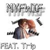 Justanobody - MYFWIF (feat. Trip)