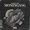 TWO'FO NEF - MONEYGANG